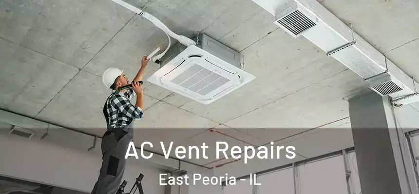 AC Vent Repairs East Peoria - IL