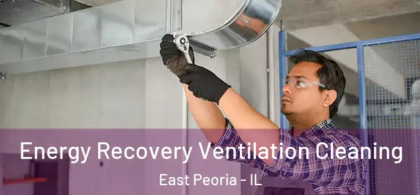  Energy Recovery Ventilation Cleaning East Peoria - IL
