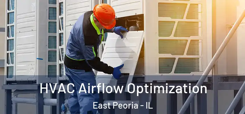  HVAC Airflow Optimization East Peoria - IL
