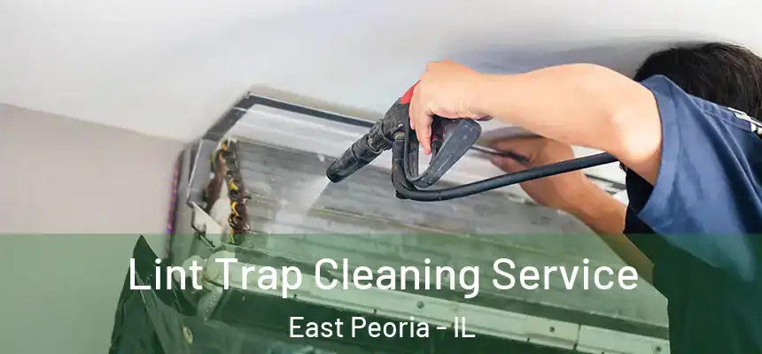 Lint Trap Cleaning Service East Peoria - IL